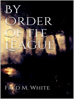 cover image of By Order of the League